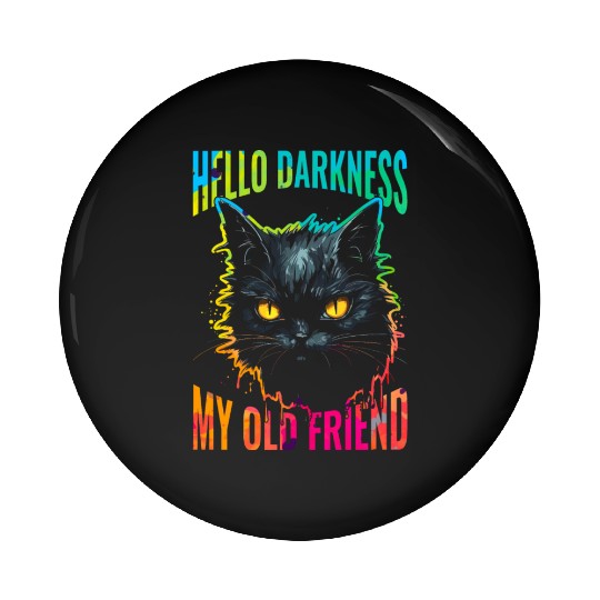Hello Darkness My Old Friend Pin Buttons