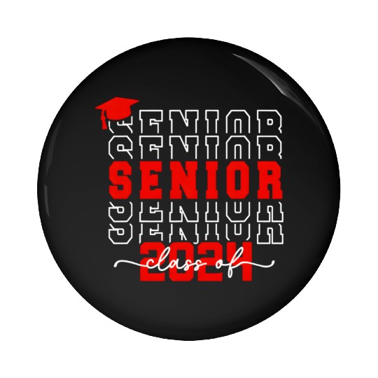 Senior 24 Class Of 2024 Back To School Graduation Pin Buttons