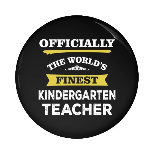 The World's Finest Kindergarten Teacher Pin Buttons