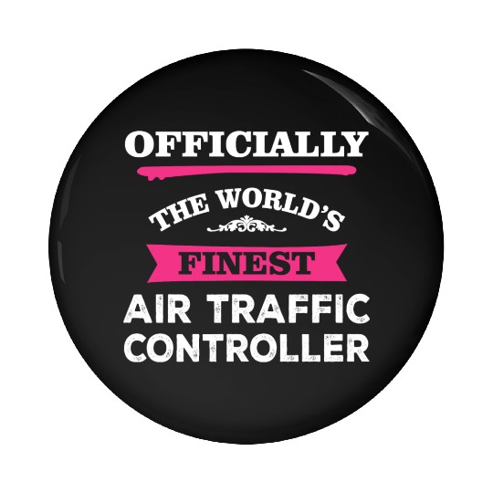 The World's Finest Air Traffic Controller Pin Buttons