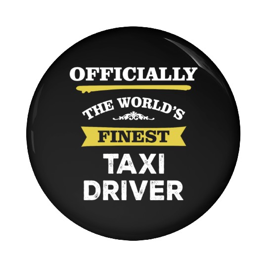 The World's Finest Taxi Driver Pin Buttons