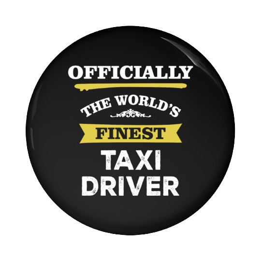 The World's Finest Taxi Driver Pin Buttons