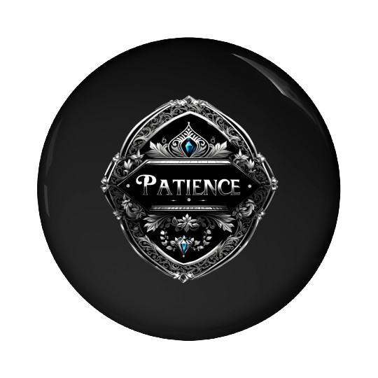 SILVER BLACK PATIENCE TEXT AI GENERATED Pin Buttons