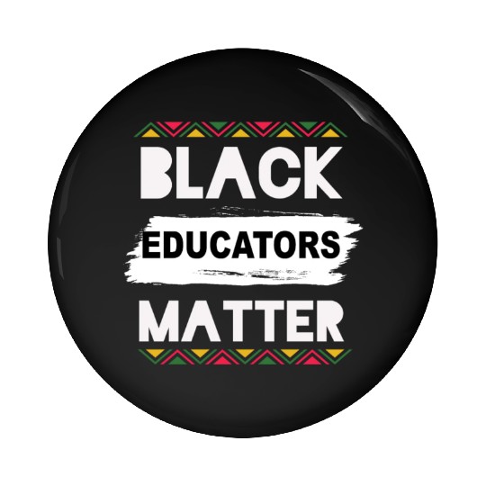 Black Educators Matter African History Teacher Men Pin Buttons