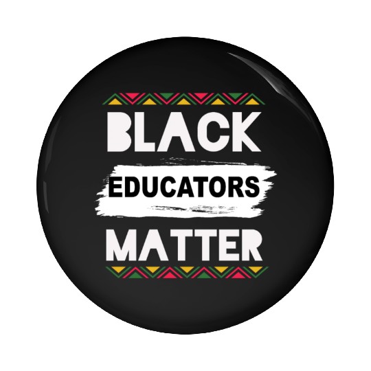 Black Educators Matter African History Teacher Men Pin Buttons