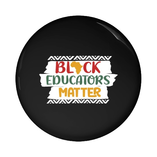 Black Educators Matter African History Teacher Men Pin Buttons