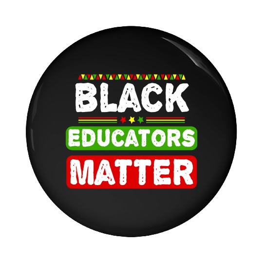 Black Educators Matter African History Teacher Men Pin Buttons
