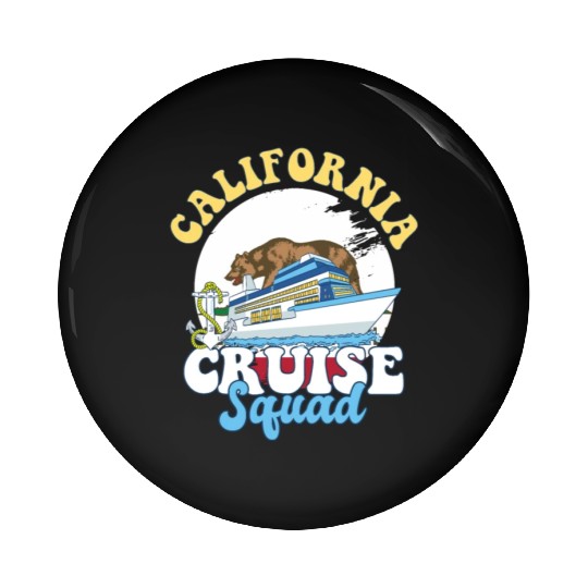 California Cruise Squad Family Vacation Trip Pin Buttons