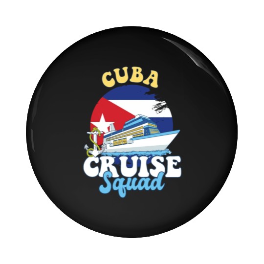 Cuba Cruise Squad Family Vacation Trip Pin Buttons
