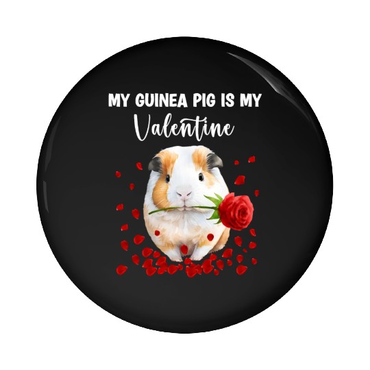 My Guinea Pig Is My Valentine Pin Buttons
