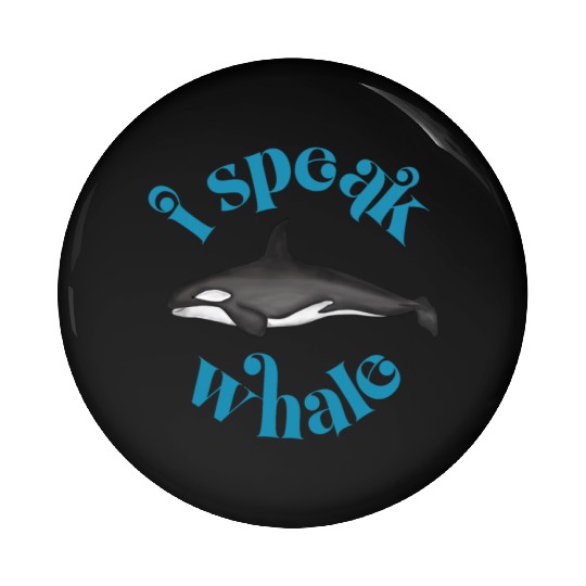 Cute I Speak Whale Orca Killer Whale Retro Style Pin Buttons