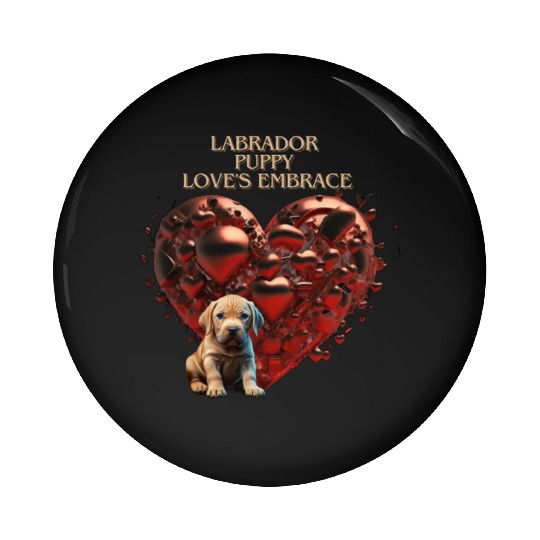Valentine's day: Labrador Puppy Love's Embrace Pin Buttons