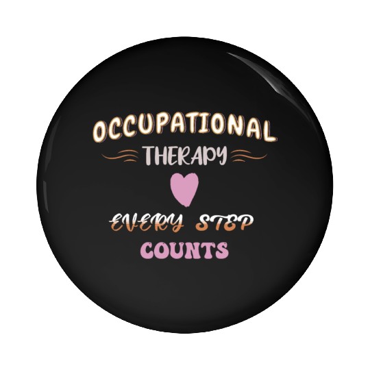 Occupational Therapy OTEvery Step Counts Vintage Pin Buttons