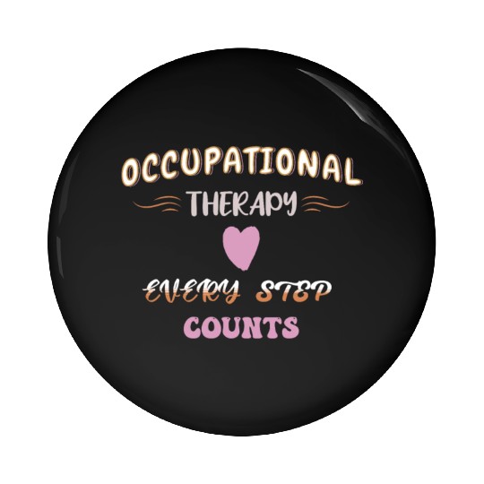 Occupational Therapy OTEvery Step Counts Vintage Pin Buttons