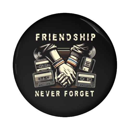 Friendship Never Forget Old School Nostalgia Tape Pin Buttons