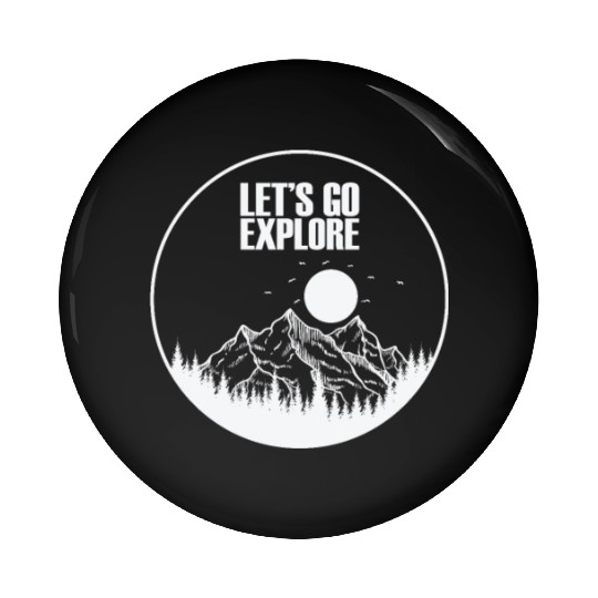 Let's go Explore Hiking Nature Pin Buttons