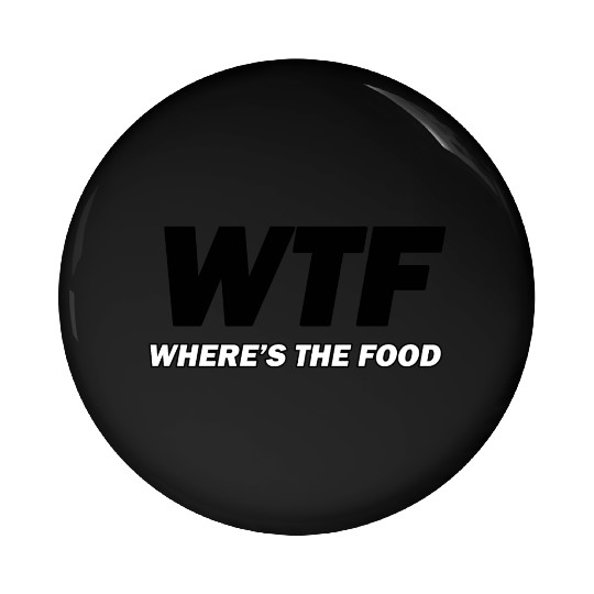 WTF (where's the food) Pin Buttons