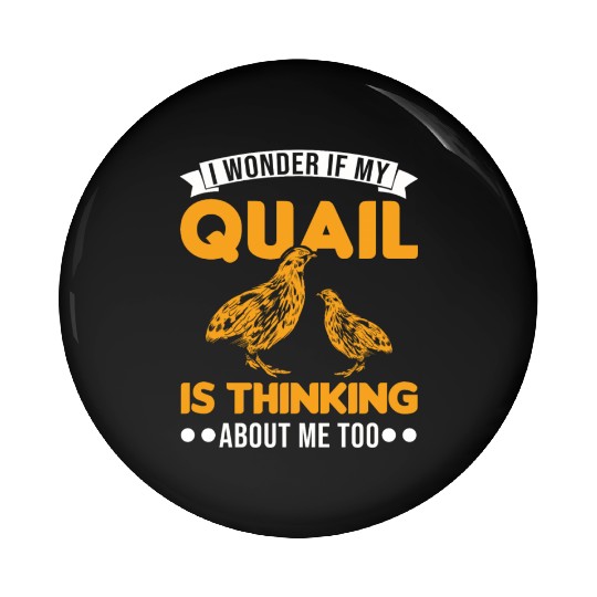 Warning Quail Breeding Breeders Pin Buttons