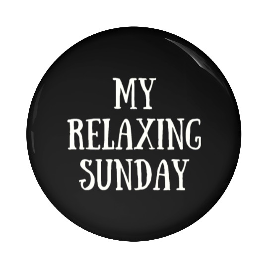 My Relaxing Sunday Pin Buttons