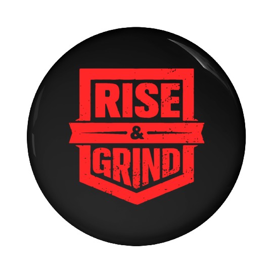 Rise and Grind Gym Typography Design Pin Buttons