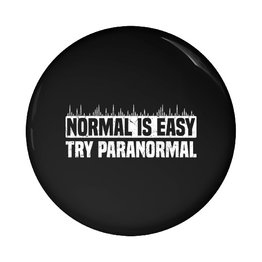 Gifts for Ghost Hunters | Paranormal Ghosts Pin Buttons