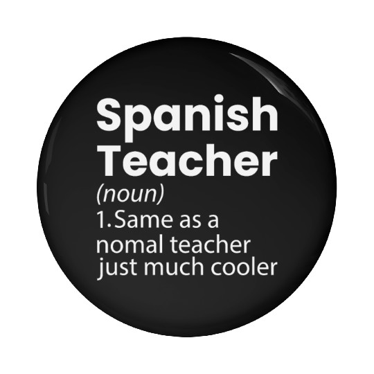 Spanish Teacher Definition Funny Back To School Pin Buttons