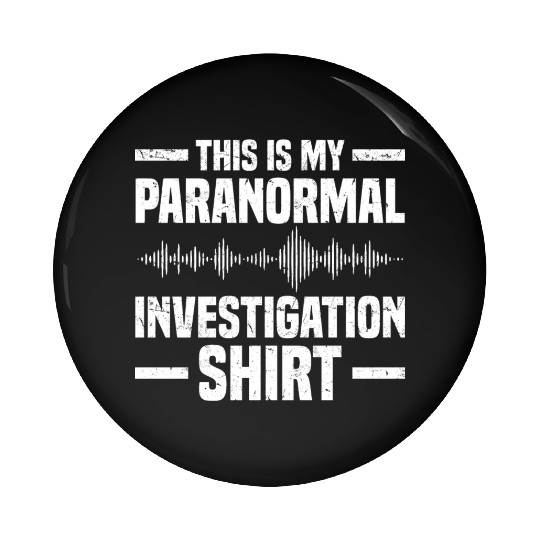 Ghost Hunters | Ghost Paranormal Ghost Gifts Pin Buttons