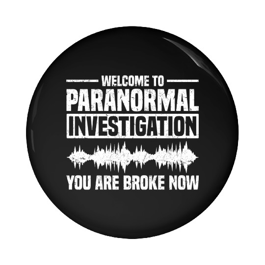 Ghost Hunt | Ghost Hunters Scary Gift Ideas Pin Buttons