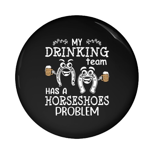 Drinking Team Horseshoe Pitching Pin Buttons