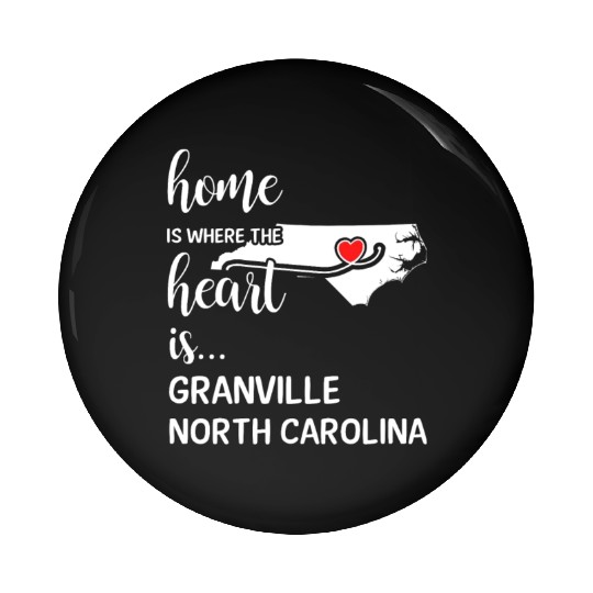 Granville County North Carolina Is Where My Heart Pin Buttons