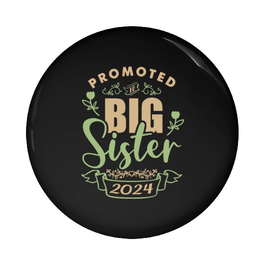 I will be a big sister at birth in 2024 Pin Buttons
