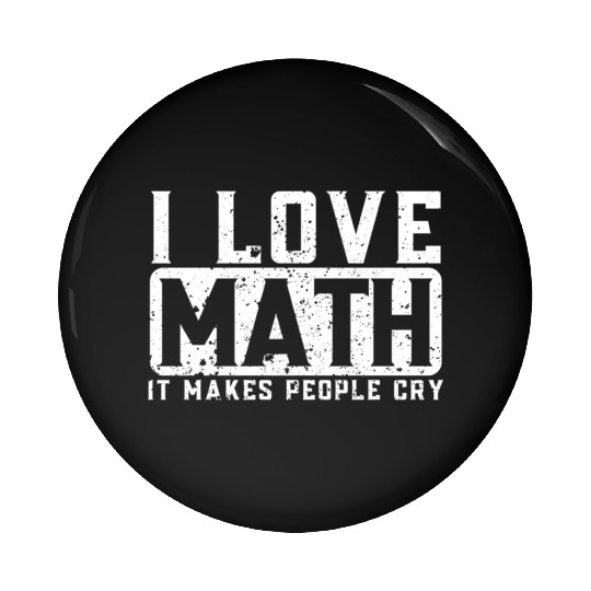 Funny Math Teacher I Love Math Pin Buttons