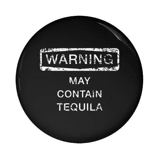 May Contain Tequila Pin Buttons