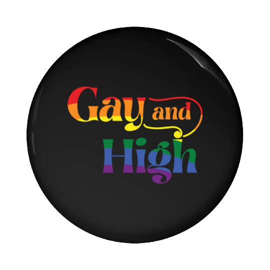 Gay Pride LGBTQ LGBT Bisexual Gay and High Pin Buttons