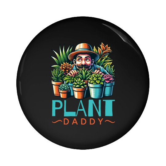 Plant Daddy Pin Buttons