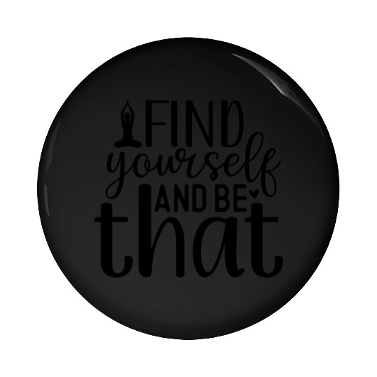 Find yourself and be that,Peace & Freedom Pin Buttons