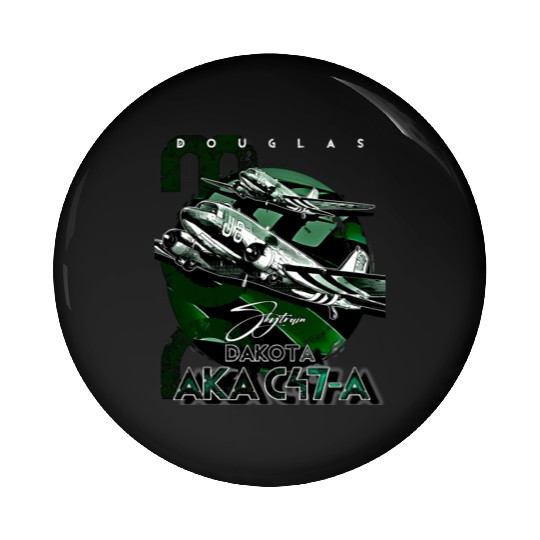 Douglas AKA C-47 Dakota Skytrain Military Version Pin Buttons