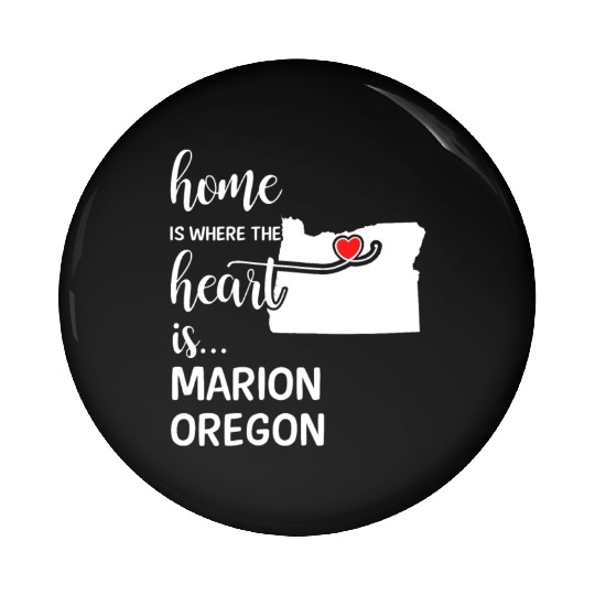 Marion County Oregon Is Where My Heart Is Gift Pin Buttons