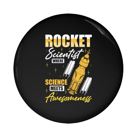 Space Engineer Rocket Scientist Awesomeness Pin Buttons