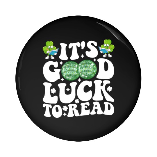 It's Good Luck To Read St Patricks Day Disco Ball Pin Buttons