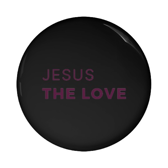 Jesus The Love Pin Buttons