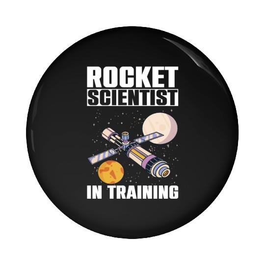 Rocket Scientist Studied Science In Training Pin Buttons