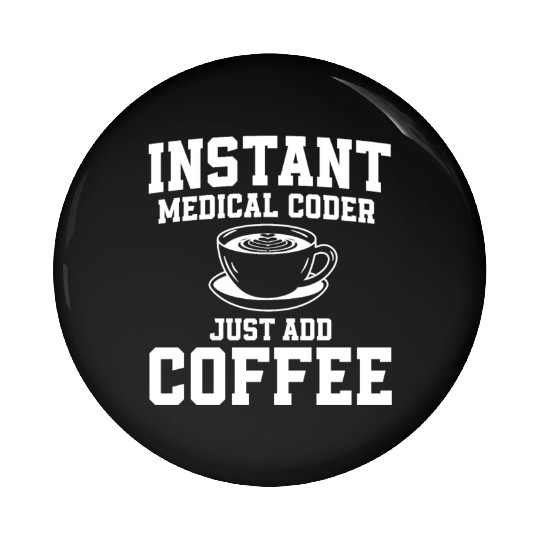 Medical Coder Coffee Pin Buttons