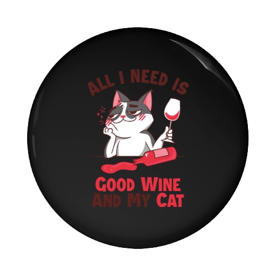 Good Wine and my Cat Cat Mom Cat Lovers Cat Daddy Pin Buttons