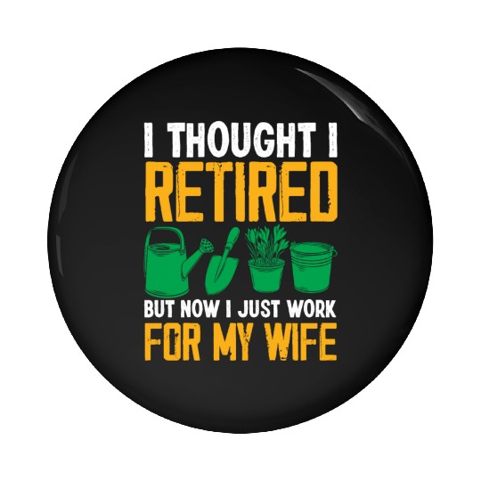 Funny Garden Gardener Gardening Landscaper Gift Pin Buttons