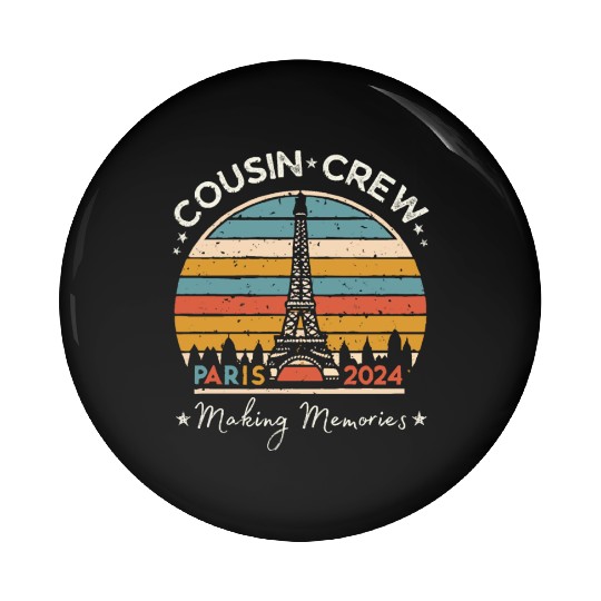 Cousin Crew Paris France Making Memories 2024 Pin Buttons