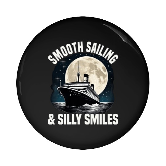 Smooth Sailing And Silly Smiles Cruise Ship Pin Buttons