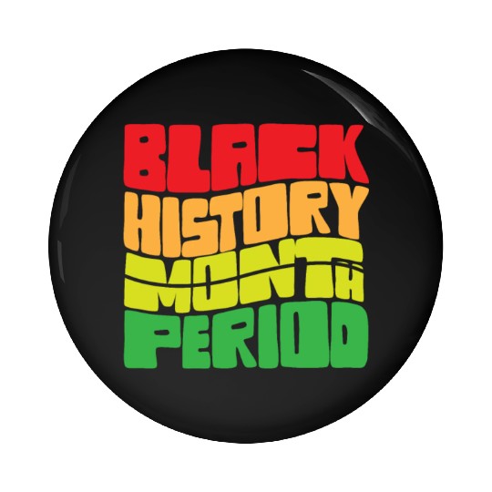 Black History Month Period African American Pride Pin Buttons