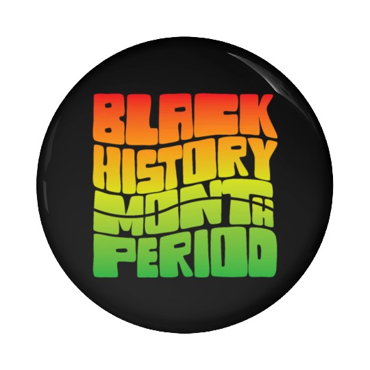 Black History Month Period African American Pride Pin Buttons