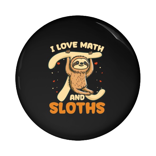 Pi Day I Love Math And Sloths Pin Buttons